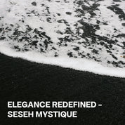 Abbildung von Wellen Schaum der auf Schwarzem Sandstrand ausläuft mit der Unterschtrift: "Elegance Redefined - Sheseh Mystique"