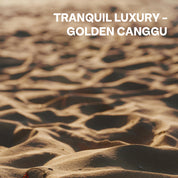 Abbildung von Sand im Sonnenlicht mit der Überschrift: "Tranquil Luxury - Golden Canggu"